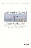 Desseins de villes. Un retour de l'État aménageur ?
