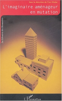 L'imagination au pouvoir… d'aménager