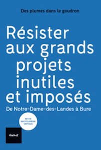 Résister aux grands projets inutiles et imposés