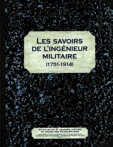Les savoirs de l'ingénieur militaire (1751-1914)