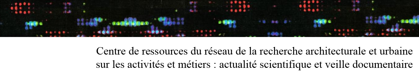 RAMAU - Réseau activités et métiers de l'architecture et de l'urbanisme - Architectural and urban research network